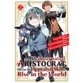 As a Reincarnated Aristocrat, I'll Use My Appraisal Skill to Rise in the World 1 (Manga)