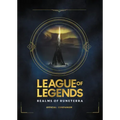 League of Legends: Realms of Runeterra (Official Companion)