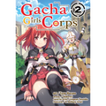 Gacha Girls Corps Vol. 2 (Manga)