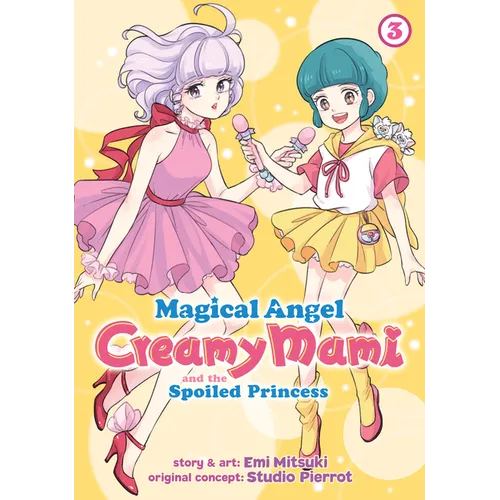 Magical Angel Creamy Mami and the Spoiled Princess Vol. 3