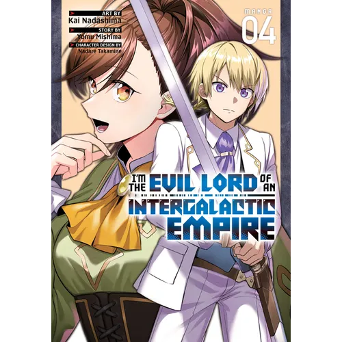 I'm the Evil Lord of an Intergalactic Empire! (Manga) Vol. 4