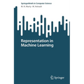 Representation in Machine Learning