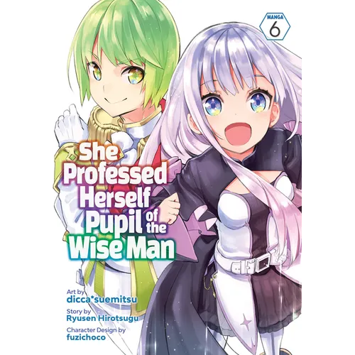 She Professed Herself Pupil of the Wise Man (Manga) Vol. 6