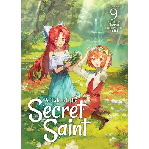 A Tale of the Secret Saint (Light Novel) Vol. 9