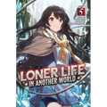 Loner Life in Another World (Light Novel) Vol. 5