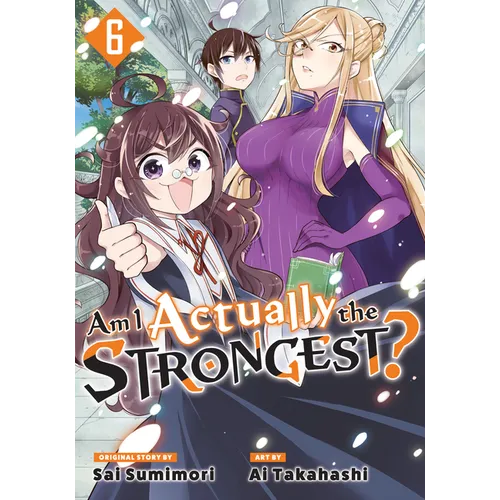 Am I Actually the Strongest? 6 (Manga) - Paperback
