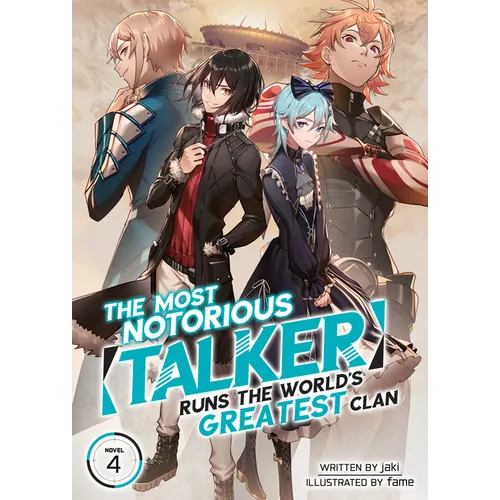 The Most Notorious Talker Runs the World's Greatest Clan (Light Novel) Vol. 4