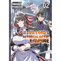I'm the Evil Lord of an Intergalactic Empire! (Manga) Vol. 2