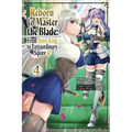 Reborn to Master the Blade: From Hero-King to Extraordinary Squire, Vol. 4 (Manga)