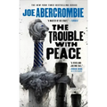 The Trouble with Peace