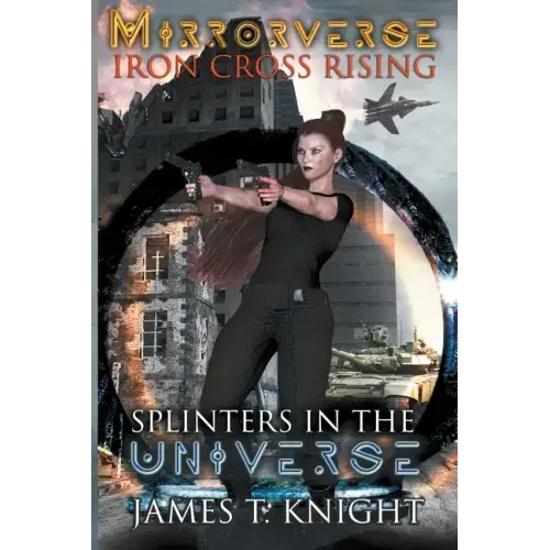 Mirror-Verse, Iron Cross Rising: Splinters in the Universe