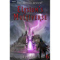 The Abyssal Descent: An Apocalypse Litrpg