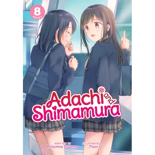 Adachi and Shimamura (Light Novel) Vol. 8