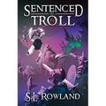 Sentenced to Troll 6