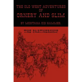 The Old West Adventures of Ornery and Slim: The Partnership