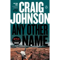 Any Other Name: A Longmire Mystery