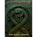 Auroboros: Coils of the Serpent: Worldbook - Lawbrand RPG