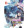 Reincarnated as a Sword: Another Wish (Manga) Vol. 6