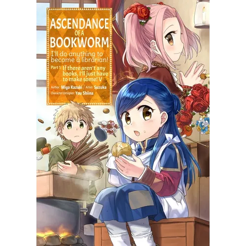 Ascendance of a Bookworm (Manga) Part 1 Volume 5: Volume 5