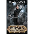 Beliefs & Black Magics: A Portals Swords & Sorcery Novel
