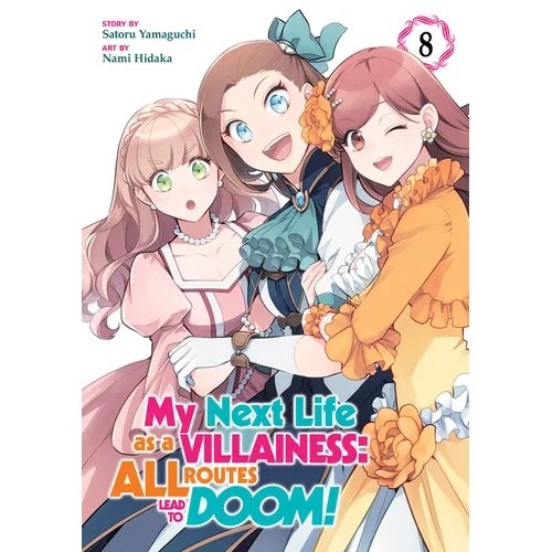 My Next Life as a Villainess: All Routes Lead to Doom! (Manga) Vol. 8