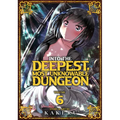 Into the Deepest, Most Unknowable Dungeon Vol. 6