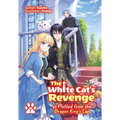 The White Cat's Revenge as Plotted from the Dragon King's Lap: Volume 7 (Light Novel): Volume 7