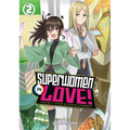 Superwomen in Love! Honey Trap and Rapid Rabbit Vol. 2