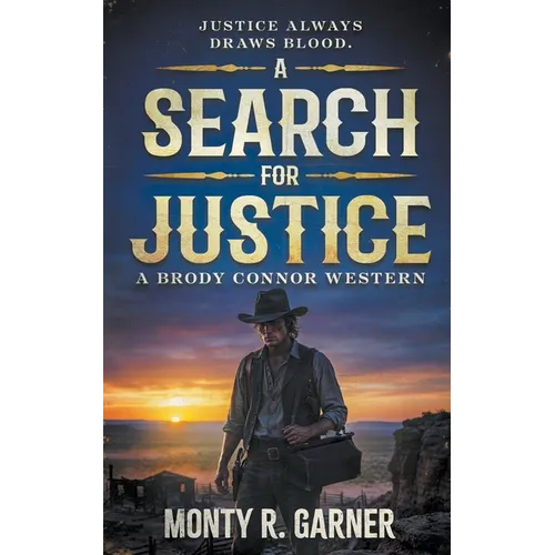 A Search For Justice: A Classic Western Series