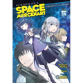 Reborn as a Space Mercenary: I Woke Up Piloting the Strongest Starship! (Manga) Vol. 5