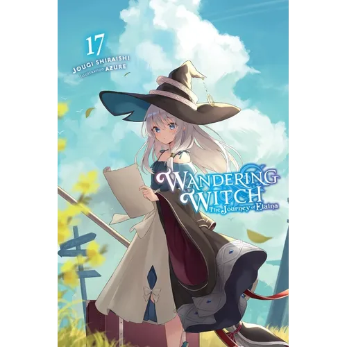 Wandering Witch: The Journey of Elaina, Vol. 17 (Light Novel)