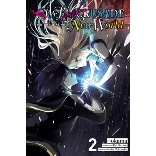 Our Last Crusade or the Rise of a New World, Vol. 2