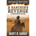 A Rancher's Revenge: A Classic Western Justice Series