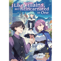 I Like Villains, So I Reincarnated as One (Light Novel) Vol. 2