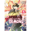 The Hero Life of a (Self-Proclaimed) Mediocre Demon! 6