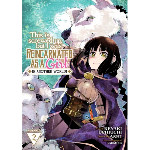 This Is Screwed Up, But I Was Reincarnated as a Girl in Another World! (Manga) Vol. 2