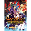 Magic User: Reborn in Another World as a Max Level Wizard (Light Novel) Vol. 1