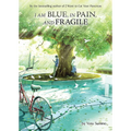 I Am Blue, in Pain, and Fragile (Light Novel)
