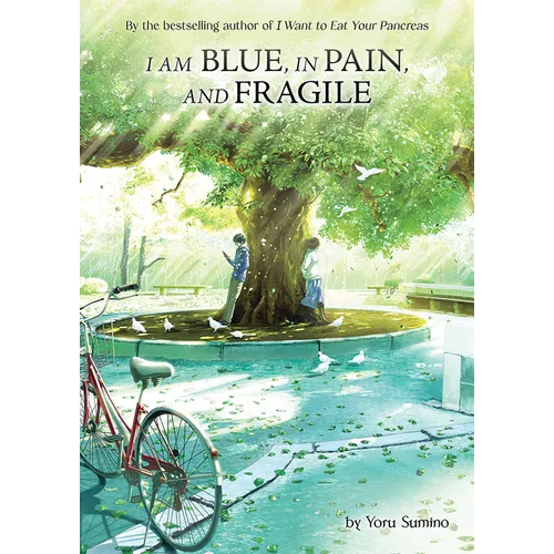 I Am Blue, in Pain, and Fragile (Light Novel)
