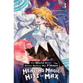 The World Bows Down Before My Flames, Vol. 3 (Novel): Healing Magic Hits the Max Volume 3