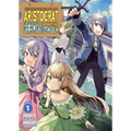 Chronicles of an Aristocrat Reborn in Another World (Light Novel) Vol. 1