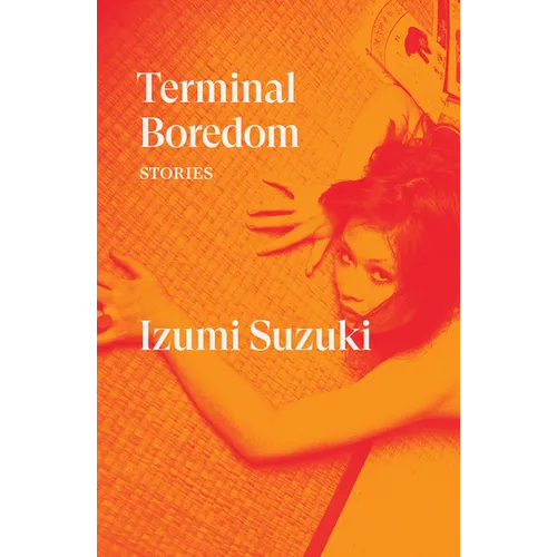 Terminal Boredom: Stories