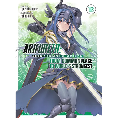 Arifureta: From Commonplace to World's Strongest (Light Novel) Vol. 12