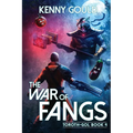 The War of Fangs: Toroth-Gol Book 4
