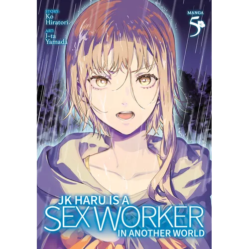Jk Haru Is a Sex Worker in Another World (Manga) Vol. 5
