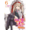 Slow Life in Another World (I Wish!) (Manga) Vol. 6