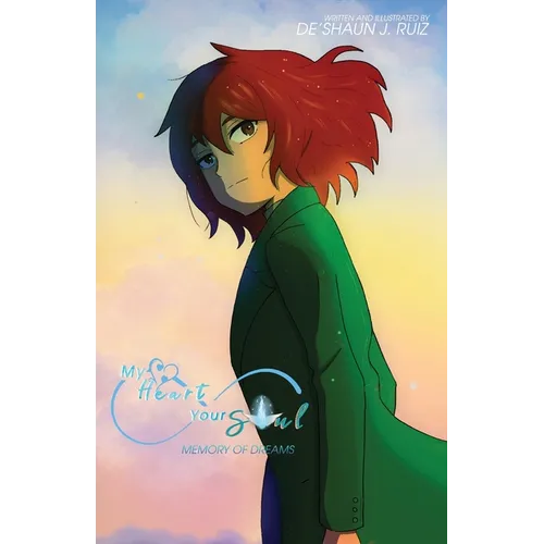 My Heart Your Soul: Memory of Dreams