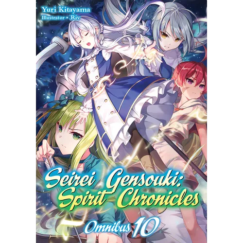 Seirei Gensouki: Spirit Chronicles: Omnibus 10 (Light Novel): Volume 10