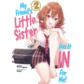 My Friend's Little Sister Has It in for Me! Volume 2 (Light Novel)
