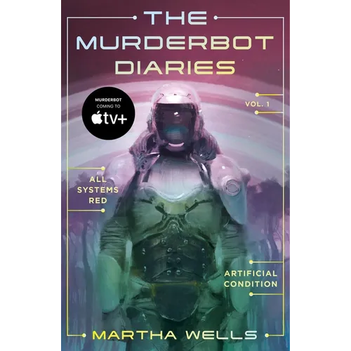 The Murderbot Diaries Vol. 1: All Systems Red, Artificial Condition